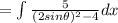 = \int \frac{5}{(2sin\theta)^2-4}dx