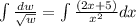 \int \frac{dw}{\sqrt w}=\int \frac{(2x+5)}{x^2} dx