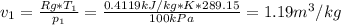v_1=\frac{Rg*T_1}{p_1}=\frac{0.4119kJ/kg*K*289.15}{100kPa} =1.19m^3/kg\\