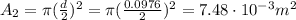 A_2=\pi (\frac{d}{2})^2=\pi(\frac{0.0976}{2})^2=7.48\cdot 10^{-3} m^2