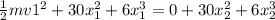 \frac{1}{2}mv1^{2}+30x^{2} _{1}+6x^{3} _{1}=0+30x^{2} _{2}+6x^{3} _{2}