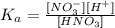 K_a=\frac{[NO_3^{-}][H^+]}{[HNO_3]}