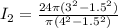 I_{2} = \frac{24\pi(3^{2} - 1.5^{2})}{\pi (4^{2}-1.5^{2} ) }