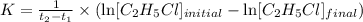 K=\frac{1}{t_2-t_1}\times (\ln [C_2H_5Cl]_{initial}-\ln [C_2H_5Cl]_{final})