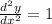 \frac{d^{2}y  }{dx^{2} } = 1