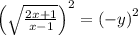 \left(\sqrt{\frac{2x+1}{x-1}}\right)^2=\left(-y\right)^2
