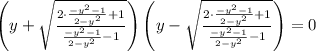 \left(y+\sqrt{\frac{2\cdot \frac{-y^2-1}{2-y^2}+1}{\frac{-y^2-1}{2-y^2}-1}}\right)\left(y-\sqrt{\frac{2\cdot \frac{-y^2-1}{2-y^2}+1}{\frac{-y^2-1}{2-y^2}-1}}\right)=0