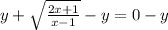 y+\sqrt{\frac{2x+1}{x-1}}-y=0-y