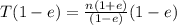 T(1-e) = \frac{n(1+e)}{(1-e)}(1-e)