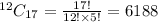 ^{12}C_{17}=\frac{17!}{12!\times 5!}=6188