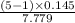 \frac{ (5-1)\times 0.145}{7.779 }