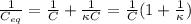\frac{1}{C_{eq}}=\frac{1}{C}+\frac{1}{\kappa C}=\frac{1}{C} (1+\frac{1}{\kappa})