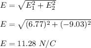 E=\sqrt{E_1^2+E_2^2} \\\\E=\sqrt{(6.77)^2+(-9.03)^2} \\\\E=11.28\ N/C