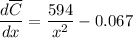 \dfrac{d\overline{C}}{dx}=\dfrac{594}{x^{2}}-0.067