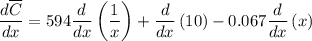 \dfrac{d\overline{C}}{dx}=594\dfrac{d}{dx}\left(\dfrac{1}{x}\right)+\dfrac{d}{dx}\left(10\right)-0.067\dfrac{d}{dx}\left(x\right)