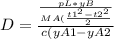 D=\frac{\frac{pL*yB}{MA(\frac{t1^{2}-t2^{2}  }{2} } }{c(yA1-yA2}