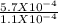 \frac{5.7 X 10^{-4} }{1.1 X 10^{-4} }
