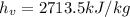 h_v = 2713.5kJ/kg