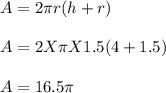 A = 2\pi r (h+r)\\\\A = 2 X \pi  X 1.5 ( 4 + 1.5)\\\\A = 16.5\pi