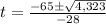 t=\frac{-65\pm\sqrt{4,323}} {-28}