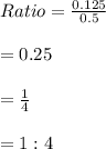 Ratio=\frac{0.125}{0.5}\\\\=0.25\\\\=\frac{1}{4}\\\\=1:4