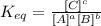 K_{eq}=\frac{[C]^c}{[A]^a[B]^b}