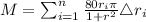 M=\sum_{i=1}^n \frac{80r_i\pi }{1+r^2}\triangle r_i