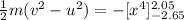 \frac{1}{2}m(v^2-u^2)=-[x^4]^{2.05}_{-2.65}