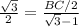 \frac{\sqrt{3}}{2}=\frac{BC/2}{\sqrt{3}-1}