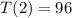 T(2)=96