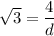 $\sqrt{3} =\frac{4}{d}