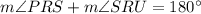m\angle {PRS}+m\angle {SRU}=180^{\circ}