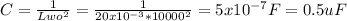 C=\frac{1}{Lwo^{2} } =\frac{1}{20x10^{-3}*10000^{2}  } =5x10^{-7} F=0.5 uF