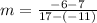 m=\frac{-6-7}{17-\left(-11\right)}