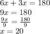 6x  + 3x = 180 \\ 9x = 180 \\  \frac{9x}{9}  =  \frac{180}{9}  \\ x = 20