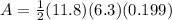 A=\frac{1}{2}(11.8)(6.3)(0.199)