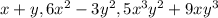 x + y, 6x^{2}  - 3y^2, 5x^3y^{2}  + 9xy^3