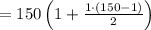 =150\left(1+\frac{1\cdot \left(150-1\right)}{2}\right)