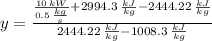 y = \frac{\frac{10\,kW}{0.5\,\frac{kg}{s} }+2994.3\,\frac{kJ}{kg}-2444.22\,\frac{kJ}{kg} }{2444.22\,\frac{kJ}{kg}-1008.3\,\frac{kJ}{kg} }