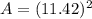 A=(11.42)^2