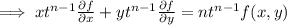 \implies xt^{n-1}\frac{\partial f}{\partial x}+yt^{n-1}\frac{\partial f}{\partial y}=nt^{n-1}f(x, y)