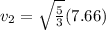 v_2 = \sqrt{\frac{5}{3}}(7.66)