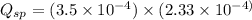Q_{sp}=(3.5\times 10^{-4})\times (2.33\times 10^{-4)