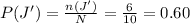P(J')=\frac{n(J')}{N}=\frac{6}{10}=0.60