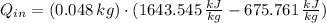 Q_{in} = (0.048\,kg)\cdot (1643.545\,\frac{kJ}{kg} - 675.761\,\frac{kJ}{kg} )