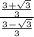 \frac{\frac{3+\sqrt{3} }{3} }{\frac{3-\sqrt{3} }{3} }