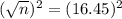 (\sqrt{n})^{2} = (16.45)^{2}