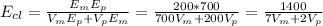 E_{cl} =\frac{E_{m}E_{p}  }{V_{m}E_{p}+V_{p}E_{m}    } =\frac{200*700}{700V_{m}+200V_{p}  } =\frac{1400}{7V_{m}+2V_{p}  }
