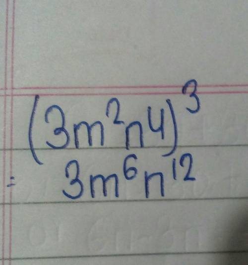 Simplify (3m^2n^4) ^3