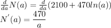 \frac{d}{da}N(a) = \frac{d}{da}(2100+470ln(a))\\N^{'}(a) =\dfrac{470}{a}